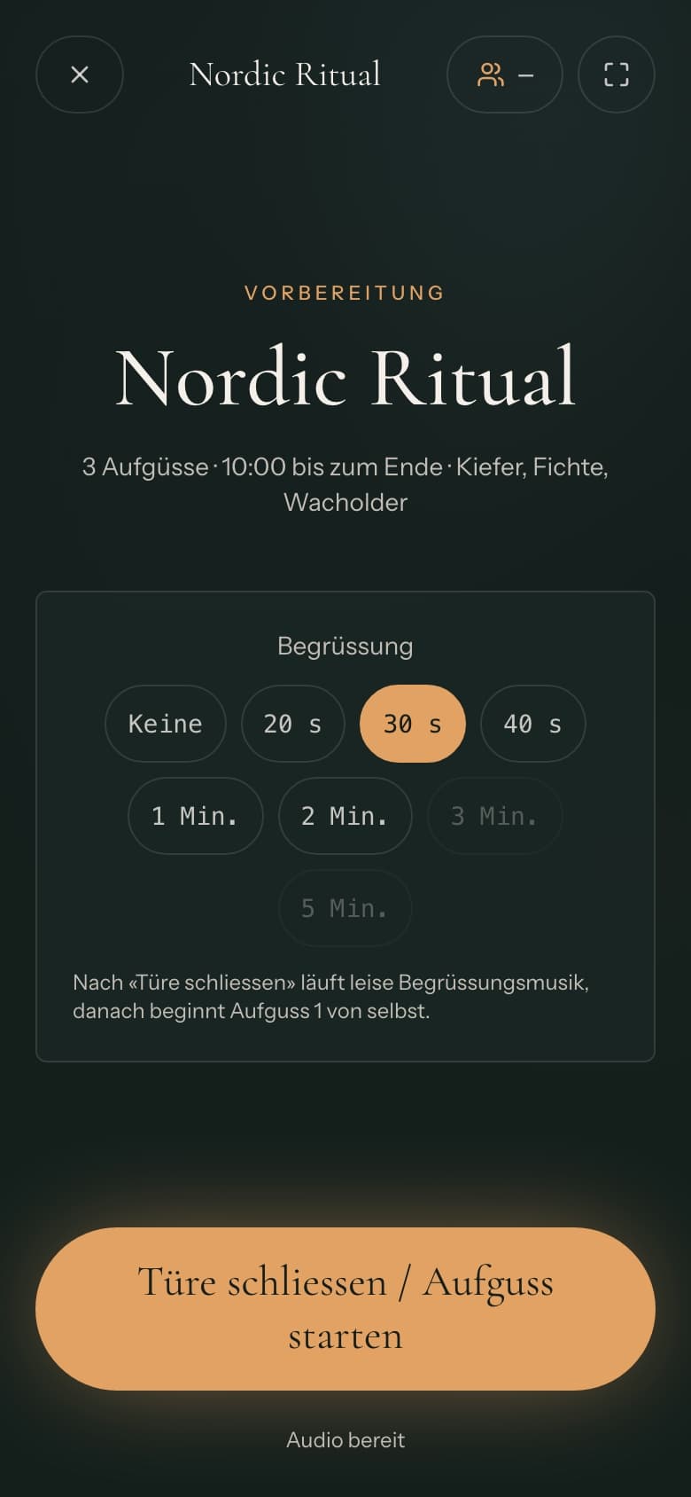 Player vor dem Start: Nordic Ritual, 3 Aufgüsse, Begrüssung 30 Sekunden gewählt, Knopf «Türe schliessen / Aufguss starten»